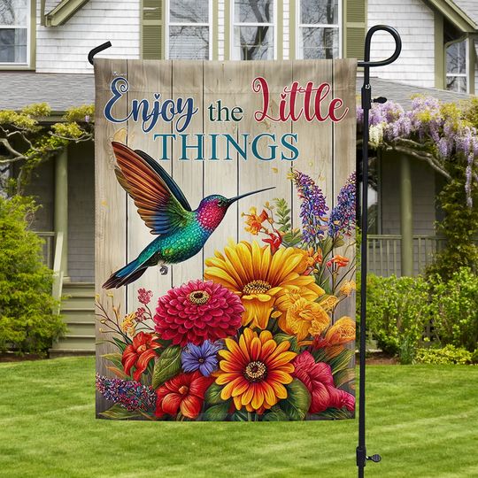 Hummingbird Enjoy The Little Things Flag