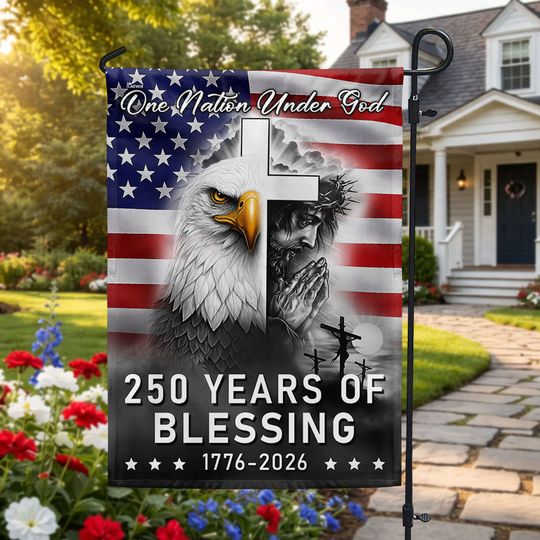 250 Years of Blessing Nation Under God, 1776 2026 American Outdoor Flag
