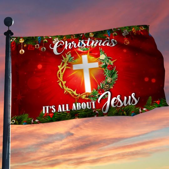 Christmas It's All About Jesus Grommet Flag