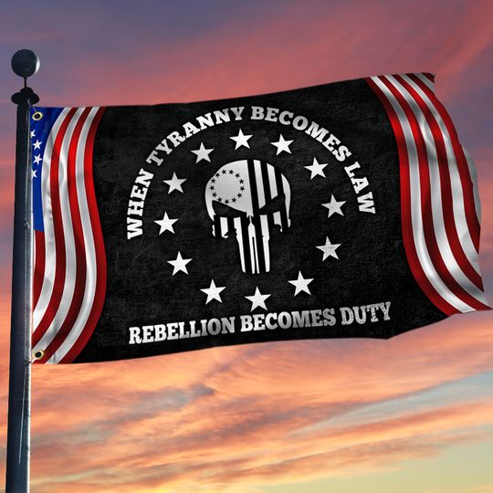 Betsy Ross 1776 Grommet Flag When Tyranny Becomes Law  Rebellion Becomes Duty
