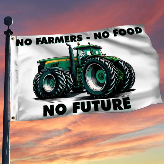 No Farmers No Food No Future Tractor Grommet Flag