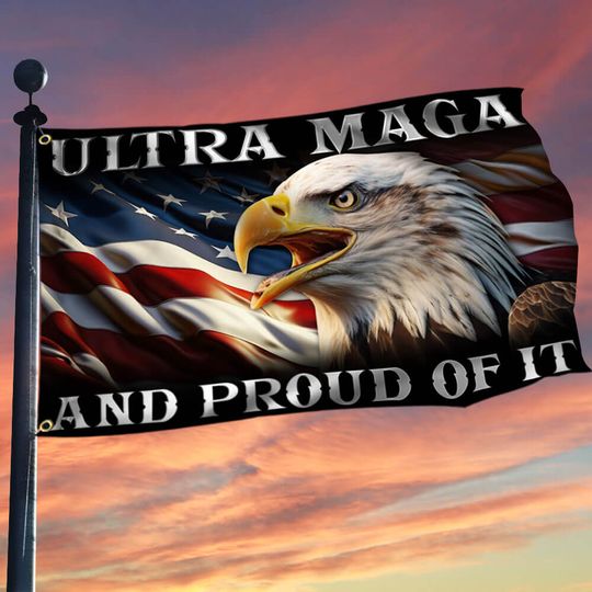 Patriotic Eagle Ultra MAGA and Proud of It Grommet Flag