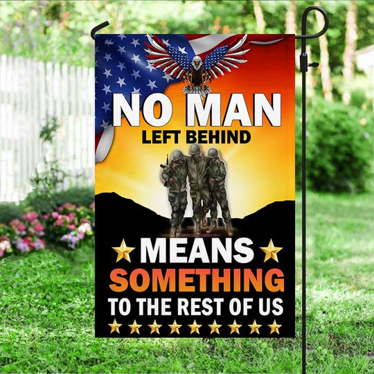 Veterans Day Flag No Man Left Behind Means Something To The Rest Of Us