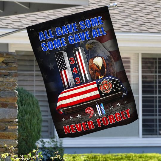 911 Flag Never Forget All Gave Some Some Gave All