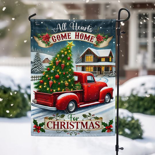 Christmas Red Pickup Truck Flag All Hearts Come Home For Christmas Flag