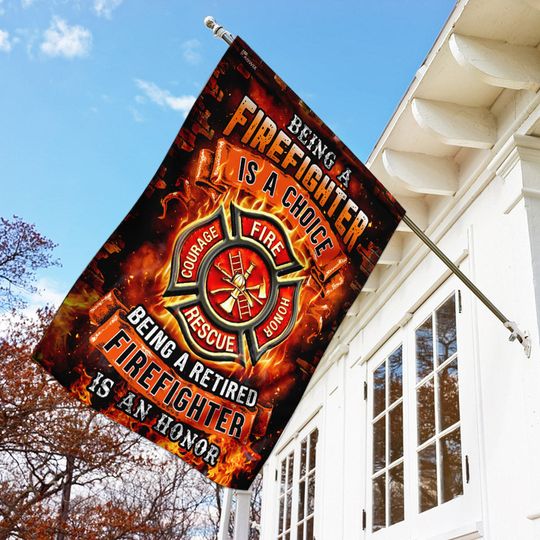 Being A Retired Firefighter Is An Honor Flag 3-Day Shipping