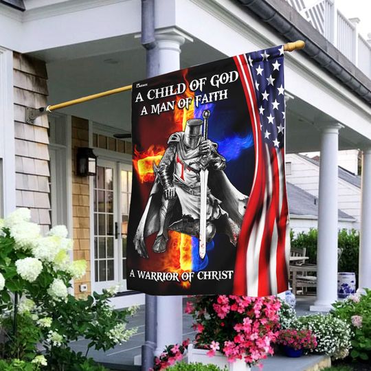 A Child Of God A Man Of Faith A Warrior Of Christ Flag