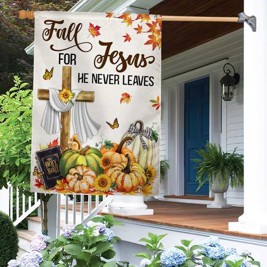 Fall Flag Fall For Jesus He Never Leaves Thanksgiving