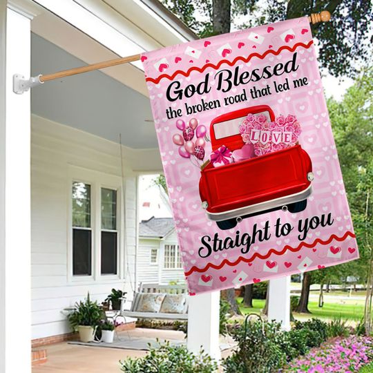 Valentine Day Pink Truck God Blessed The Broken Road That Led Me Straight To You Flag