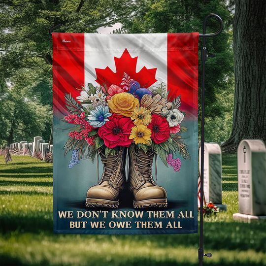 Military Boots Canadian Veteran Flag We Don't Know Them All  But We Owe Them All