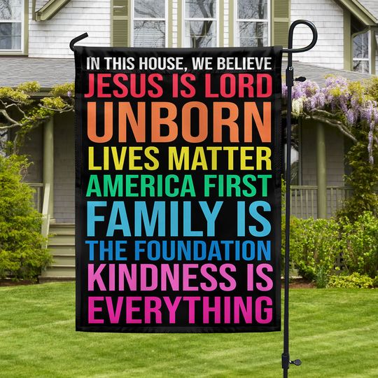 In This House We Believe Jesus is Lord Kindness Is Everything Flag