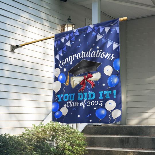 Congratulations You Did It, Happy Graduation 2025 Flag