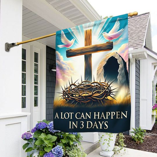 FLAGWIX  Easter A Lot Happen In 3 Days Flag