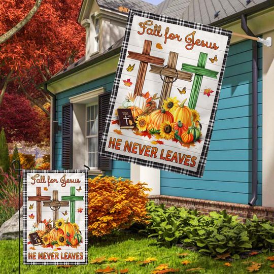 Fall For Jesus He Never Leaves Fall Thanksgiving Halloween Pumpkins Harvest Flag