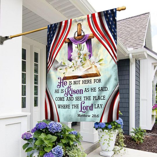 Easter Cross Flag He Is Not Here For He Is Risen Flag
