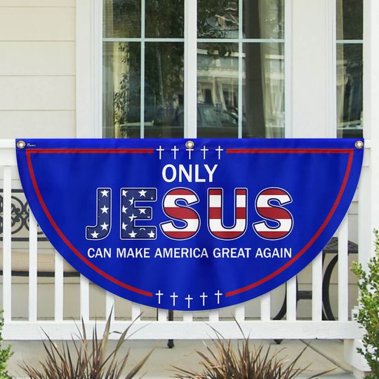 Only Jesus Can Make America Great Again Non-Pleated Fan Flag