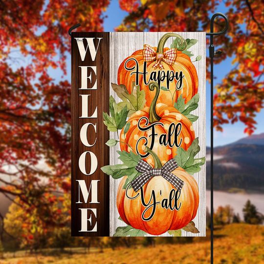 Fall Pumpkins Flag Welcome Fall Happy Fall Y'all Flag