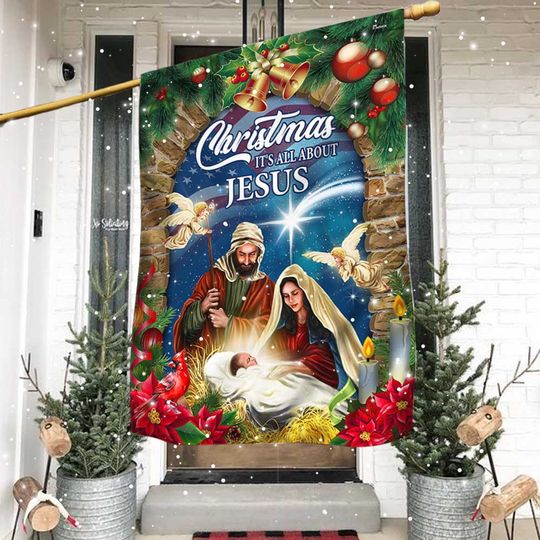 Nativity of Jesus Christmas Flag Christmas It's All About Jesus