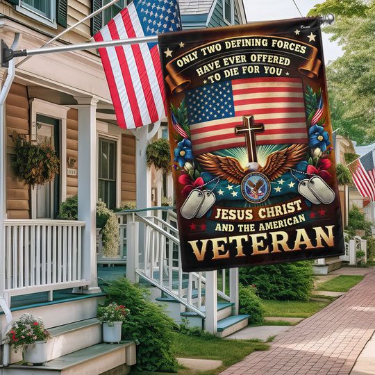 Memorial Day Flagwix Veteran Flag Only Two Defining Forces Have Ever Offered to Die for You Jesus Christ and the American Veteran Patriotic Veterans Day Flag