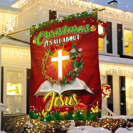 Christmas It's All About Jesus Flag